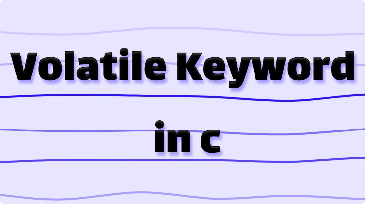 Volatile Keyword